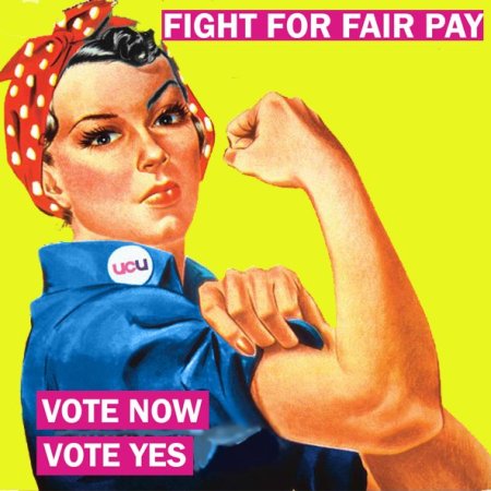 UCU Pay and Equality campaign poster with the messages 'fight for fair pay' and 'vote now, vote yes'