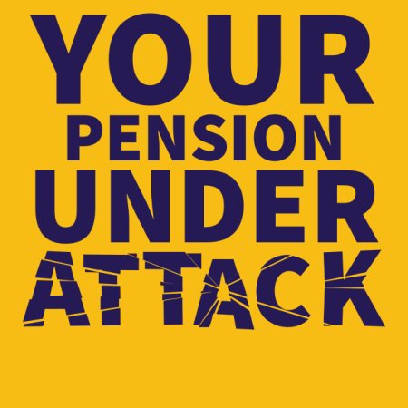 Pension campaign image with text: Your pension under attack